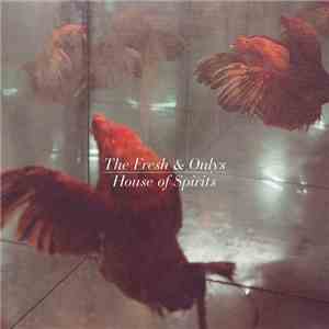 The Fresh & Onlys - House Of Spirits flac mp3 download