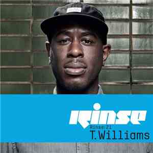 T.Williams - Rinse: 21 download flac mp3