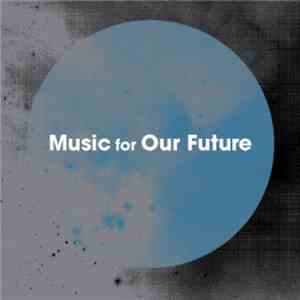 Various - Music For Our Future download flac mp3
