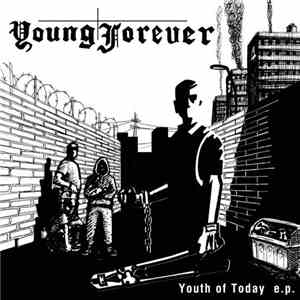 Young Forever - Youth Of Today e.p. download flac mp3