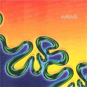 Zubzub - Zubzub download flac mp3