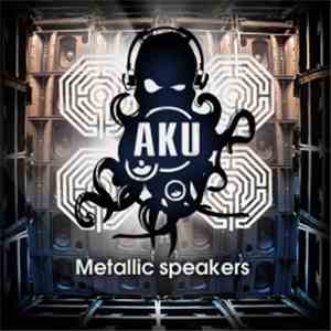 AKU - Metallic Speakers download flac mp3