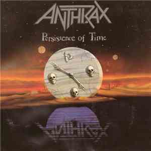Anthrax - Persistence Of Time download flac mp3