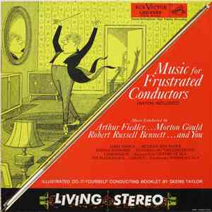 Arthur Fiedler ... Morton Gould ... Robert Russell Bennett - Music For Frustrated Conductors download flac mp3