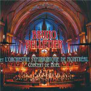 Bruno Pelletier Et L'Orchestre Symphonique De Montreal - Concert de Noël flac mp3 download