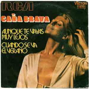 Caña Brava  - Aunque Te Vayas Muy Lejos / Cuando Se Va El Verano download flac mp3