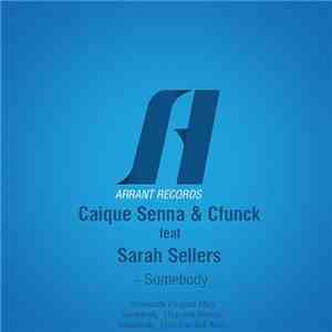 Caique Senna & Cfunck Feat Sarah Sellers - Somebody download flac mp3
