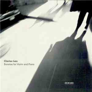 Charles Ives - Sonatas For Violin And Piano download flac mp3