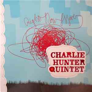Charlie Hunter Quintet - Right Now Move download flac mp3