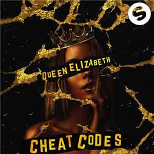 Cheat Codes - Queen Elizabeth download flac mp3