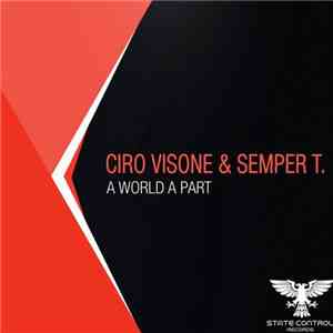 Ciro Visone & Semper T. - A World A Part download flac mp3
