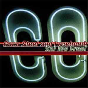 Coco Steel And Lovebomb - Set Me Free! download flac mp3
