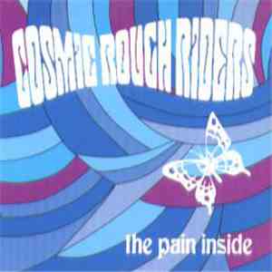 Cosmic Rough Riders - The Pain Inside flac mp3 download
