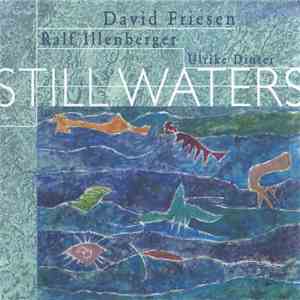 David Friesen, Ralf Illenberger, Ulrike Dinter - Still Waters download flac mp3