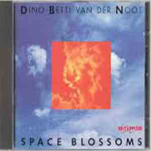 Dino Betti Van Der Noot - Space Blossoms download flac mp3