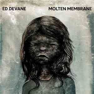 Ed Devane - Molten Membrane download flac mp3