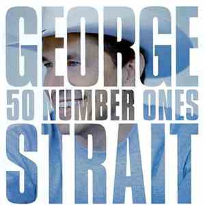 George Strait - 50 Number Ones download flac mp3