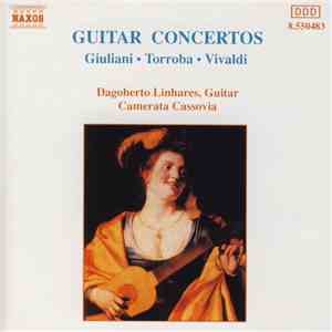 Giuliani • Torroba • Vivaldi / Dagoberto Linhares, Camerata Cassovia - Guitar Concertos download flac mp3