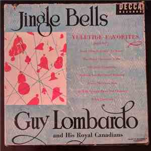 Guy Lombardo And His Royal Canadians - Jingle Bells (Yuletide Favorites) download flac mp3