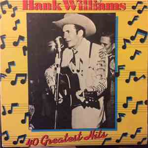 Hank Williams - Hank Williams - 40 Greatest Hits download flac mp3