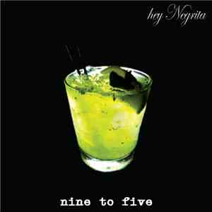 Hey Negrita - Nine To Five download flac mp3