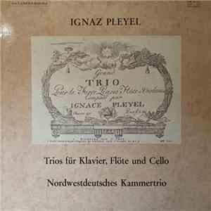 Ignaz Pleyel, Nordwestdeutsches Kammertrio - Trios Für Klavier, Flöte Und Cello download flac mp3