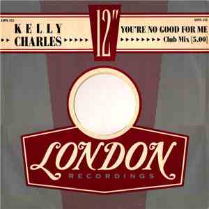 Kelly Charles - You're No Good For Me download flac mp3