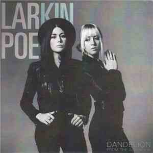 Larkin Poe - Dandelion download flac mp3