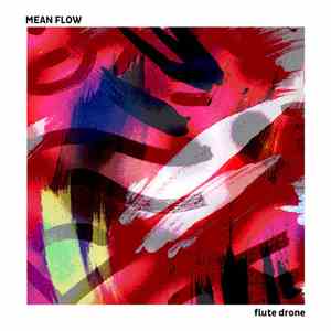 Mean Flow - Flute Drone download flac mp3