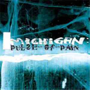 Michigan - Pulse Of Pain download flac mp3