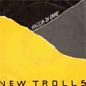 New Trolls - Faccia Di Cane download flac mp3