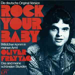 Oliver Freytag - Rock Your Baby (Mädchen Komm In Meinen Arm) download flac mp3