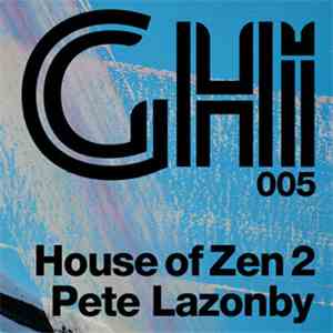 Pete Lazonby - House Of Zen 2 download flac mp3