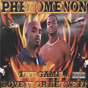 Phenomenon  - The Game...Love It Or Leave It download flac mp3