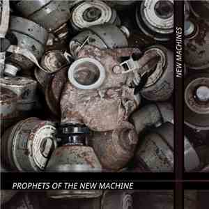 Prophets Of The New Machine - New Machines download flac mp3