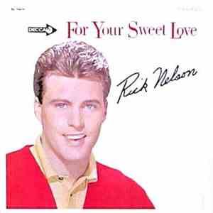 Rick Nelson - For Your Sweet Love download flac mp3