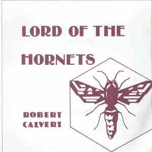 Robert Calvert - Lord Of The Hornets flac mp3 download