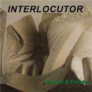 Russell D Forster - Interlocutor download flac mp3