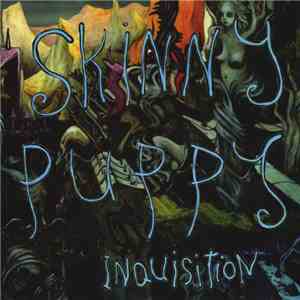 Skinny Puppy - Inquisition download flac mp3