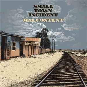 Small Town Incident - Malcontent download flac mp3