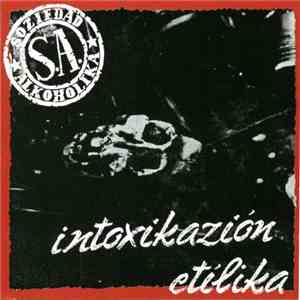 Soziedad Alkoholika - Intoxikazión Etílika download flac mp3