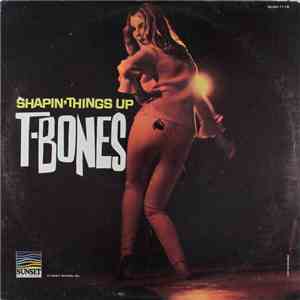 The T-Bones - Shapin' Things Up download flac mp3