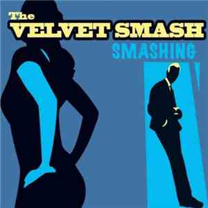 The Velvet Smash - Smashing download flac mp3