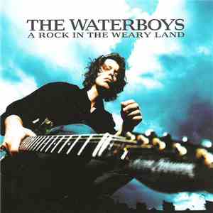 The Waterboys - A Rock In The Weary Land download flac mp3