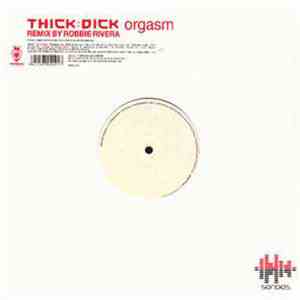 Thick Dick - Orgasm download flac mp3