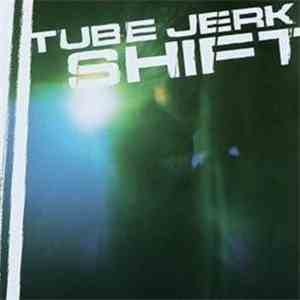 Tube Jerk - Shift download flac mp3