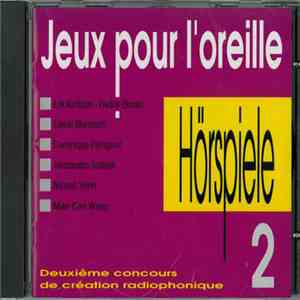 Various - Hörspiele 2: Jeux Pour L'oreille download flac mp3