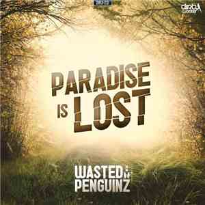 Wasted Penguinz - Paradise Is Lost download flac mp3
