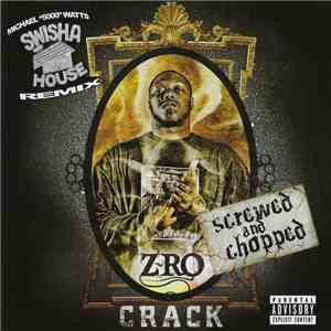 Z-Ro & Michael "5000" Watts - Crack (Screwed & Chopped) download flac mp3