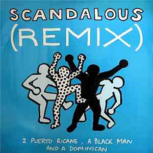 2 Puerto Ricans, A Blackman And A Dominican - Scandalous (Remix) download flac mp3